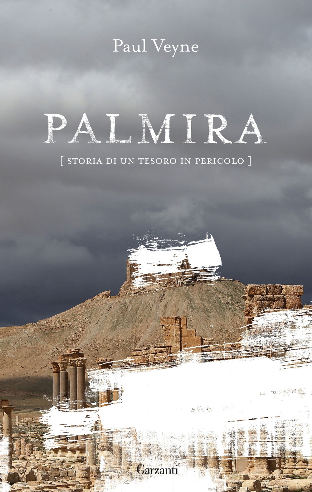 Palmira. Storia di un tesoro in pericolo. Palmira. Storia di un tesoro in pericolo.