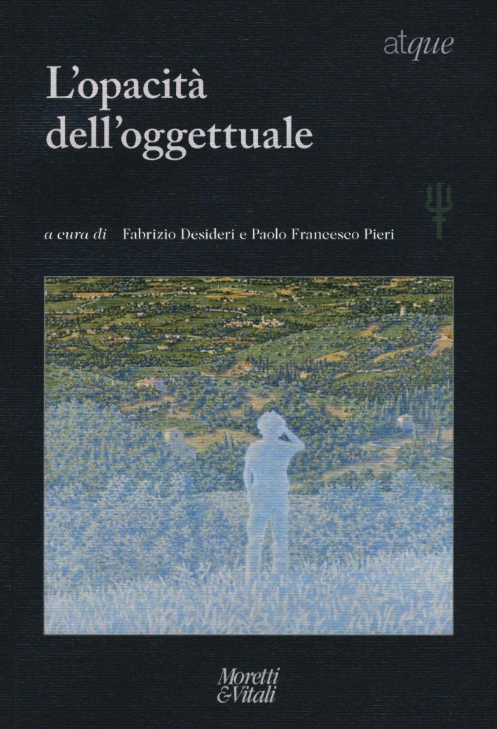 Atque. L'opacità dell'oggettuale Atque. L'opacità dell'oggettuale
