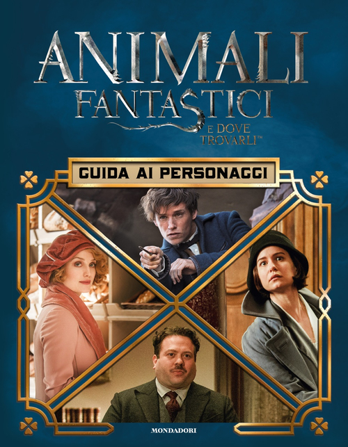Animali fantastici e dove trovarli. Guida ai personaggi. Ediz. illustrata Animali fantastici e dove trovarli. Guida ai personaggi. Ediz. illustrata