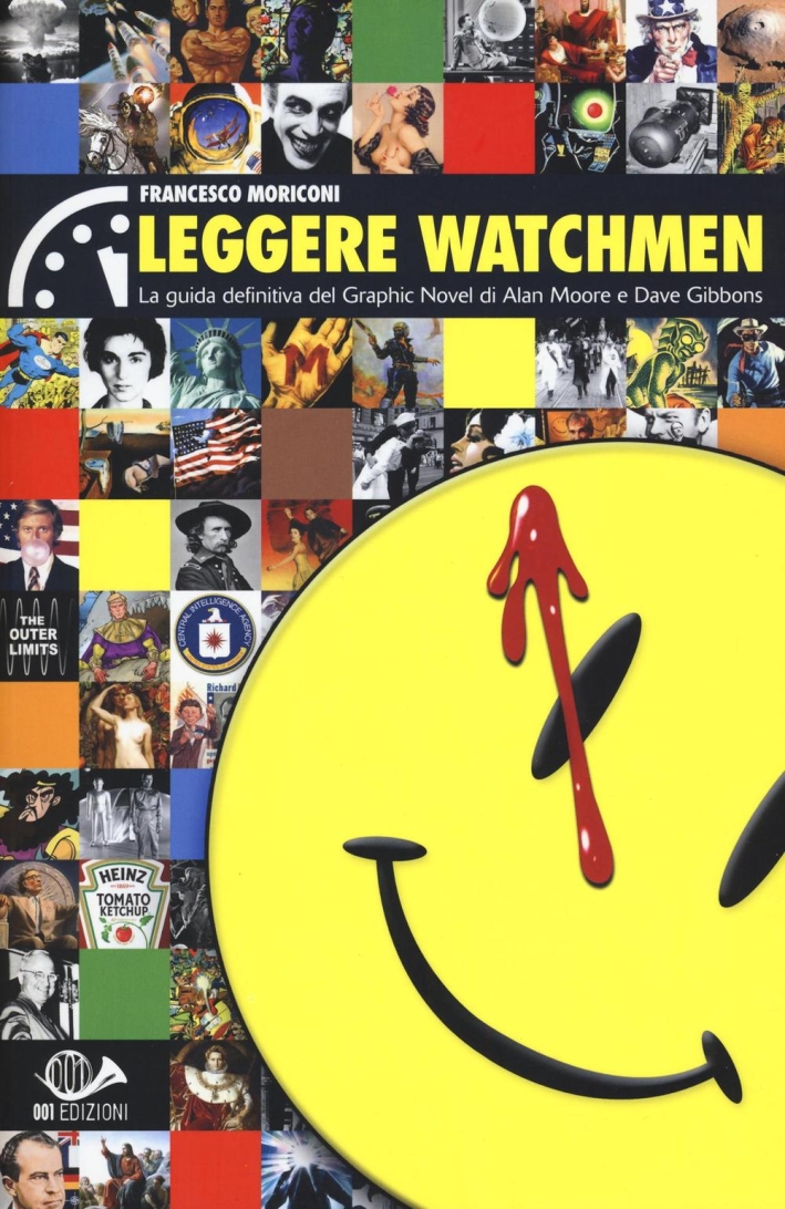 Leggere Watchmen. La guida definitiva del graphic novel di Alan Moore e Dave Gibbons. Leggere Watchmen. La guida definitiva del graphic novel di Alan Moore e Dave Gibbons.