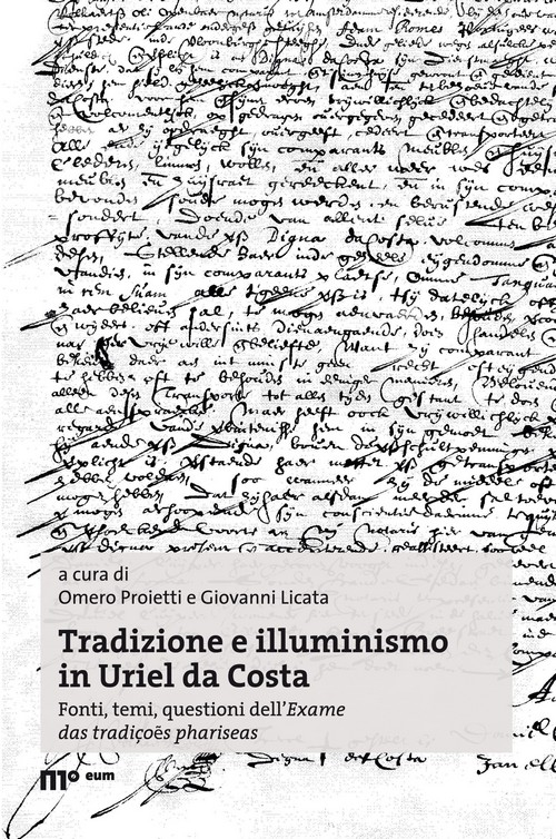 Tradizione e illuminismo in Uriel da Costa Tradizione e illuminismo in Uriel da Costa