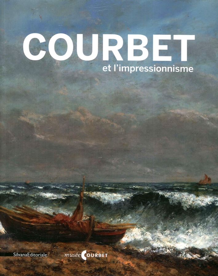 Courbet Et l'Impressionnisme Courbet Et l'Impressionnisme