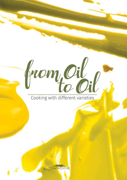From oil to oil. Cooking with different varieties From oil to oil. Cooking with different varieties