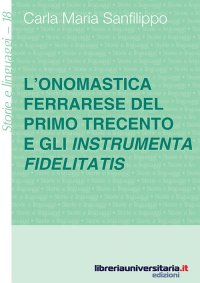 L'onomastica ferrarese del primo Trecento e gli instrumenta fidelitatis