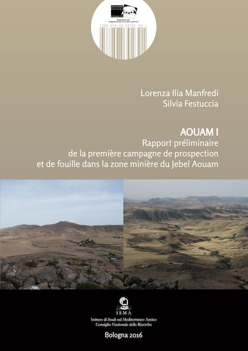 Aquam. Rapport préliminaire de la première campagne de prospection et de fouille dans la zone minière du Jebel Aouam. Ediz. italiana, inglese e francese. Vol. 1. Aquam. Rapport préliminaire de la première campagne de prospection et de fouille dans la zone minière du Jebel Aouam. Ediz. italiana, inglese e francese. Vol. 1.