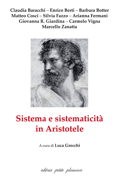 Sistema e sistematicità in Aristotele. Sistema e sistematicità in Aristotele.