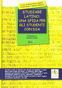 Studiare latino: una sfida per gli studenti con DSA
