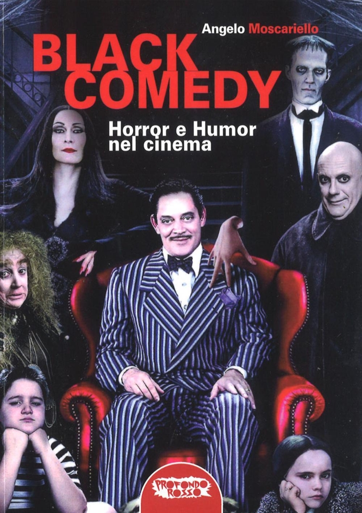 Black Comedy. Horror e Humor nel Cinema Black Comedy. Horror e Humor nel Cinema