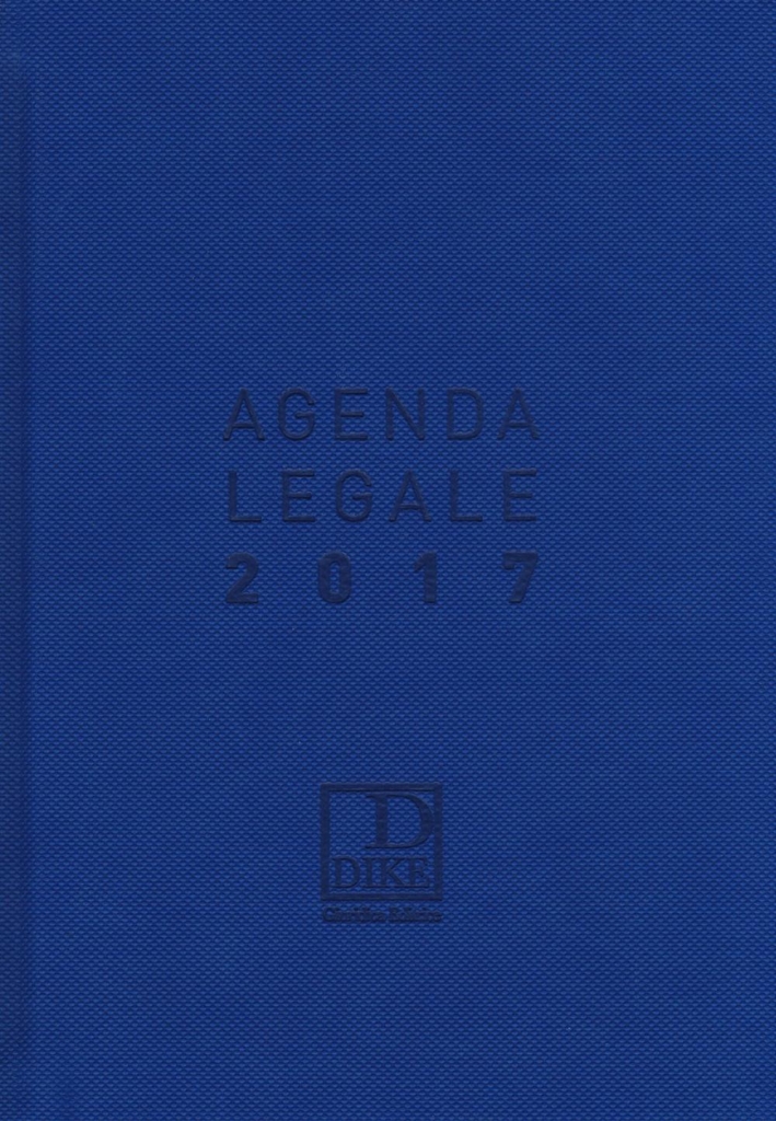 Agenda legale 2017. Ediz. maior Agenda legale 2017. Ediz. maior
