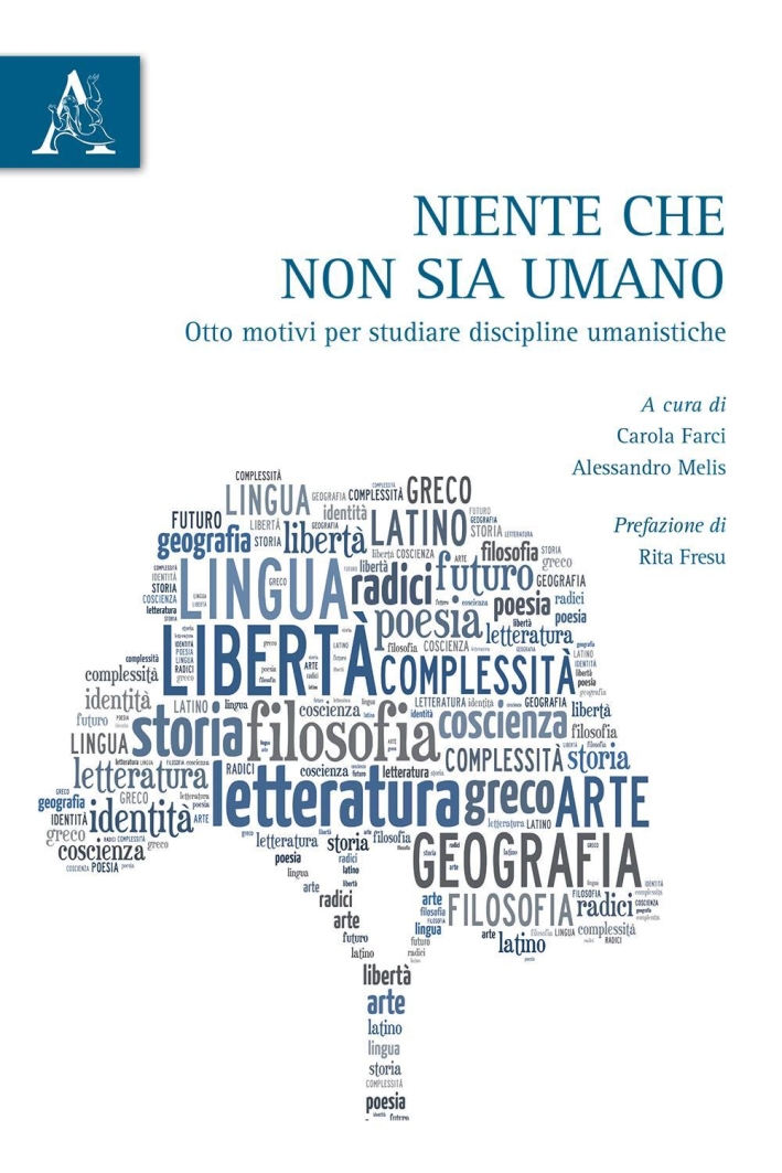 Niente che non sia umano. Otto motivi per studiare discipline umanistiche. Niente che non sia umano. Otto motivi per studiare discipline umanistiche.