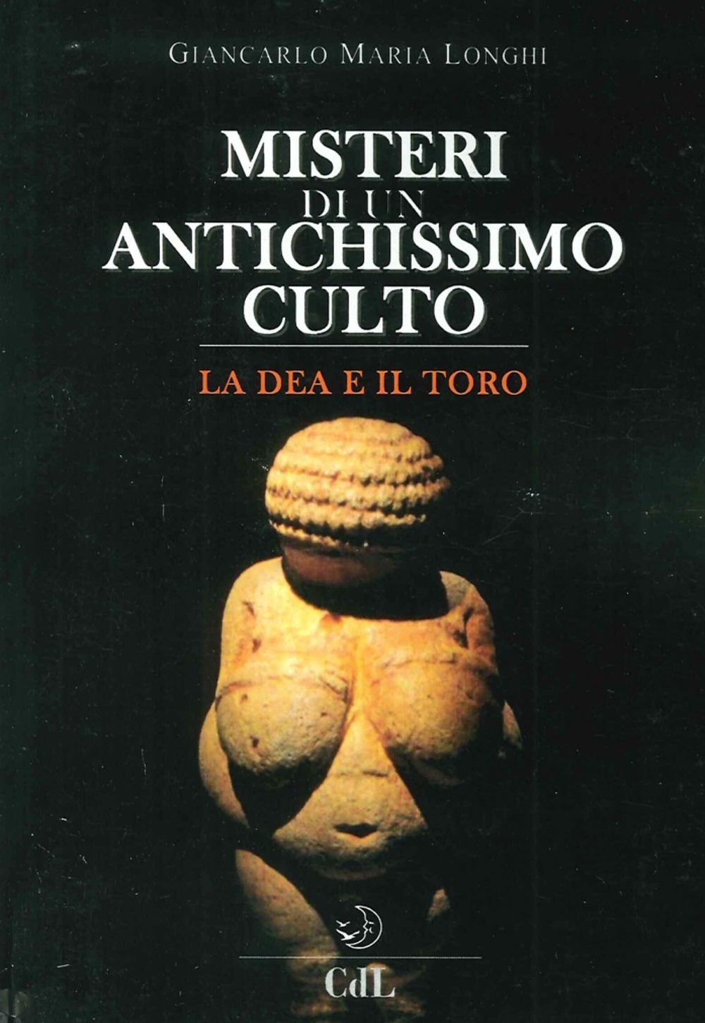 Misteri di un Antichissimo Culto. La Dea e il Toro. Misteri di un Antichissimo Culto. La Dea e il Toro.