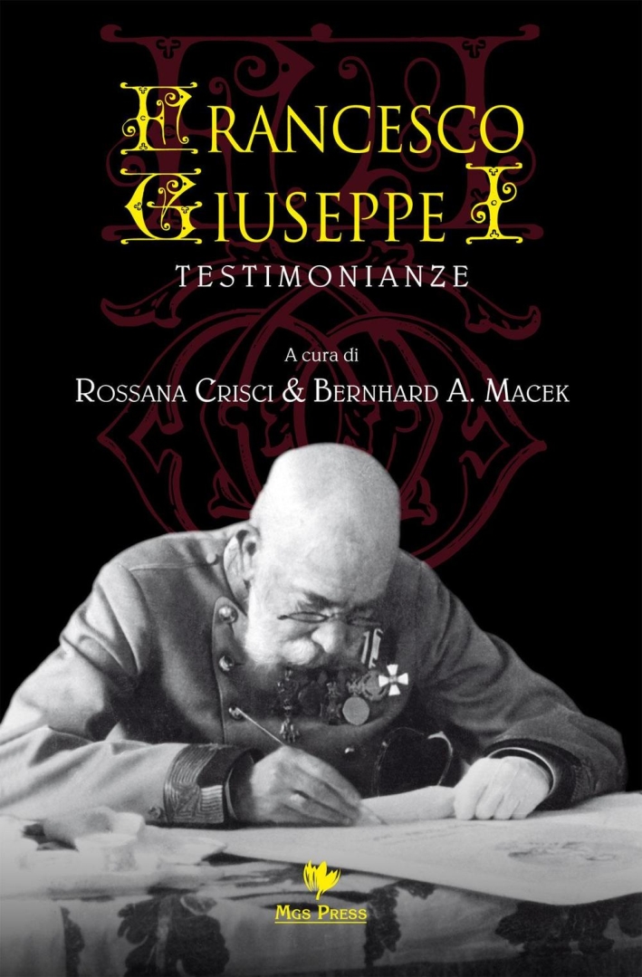Francesco Giuseppe. Testimonianze Francesco Giuseppe. Testimonianze