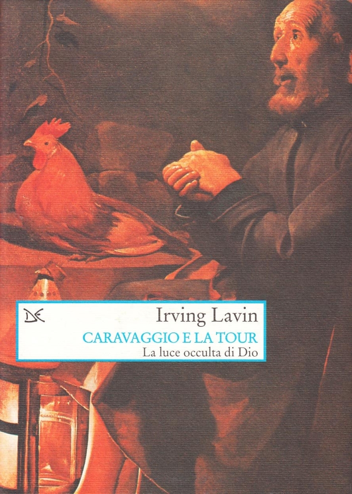 Caravaggio e La Tour. La luce occulta di Dio