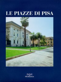 Le piazze di Pisa