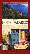 Guida al Golfo Paradiso (Bogliasco, Camogli, Recco, Avegno, Uscio, P ieve Ligure, Sori)