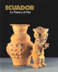 Ecuador. La tierra y el oro