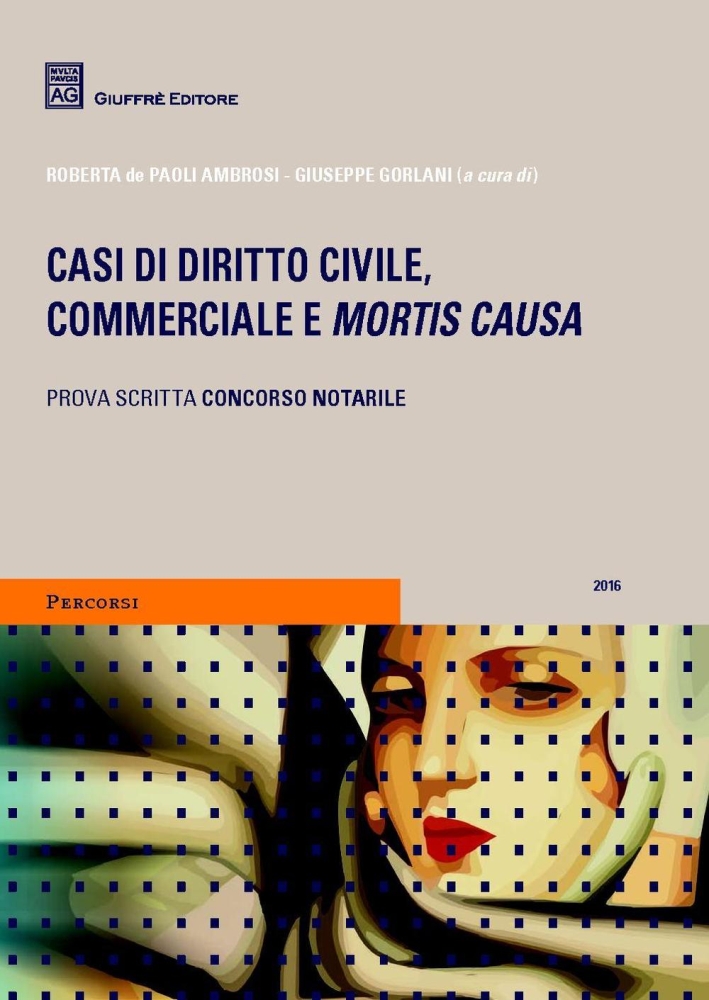 Casi di diritto civile, commerciale e mortis causa Casi di diritto civile, commerciale e mortis causa