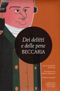 Dei delitti e delle pene. Con il commento di Voltaire
