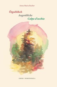 Öigublêkch. Augenblicke-Colpo d'occhio