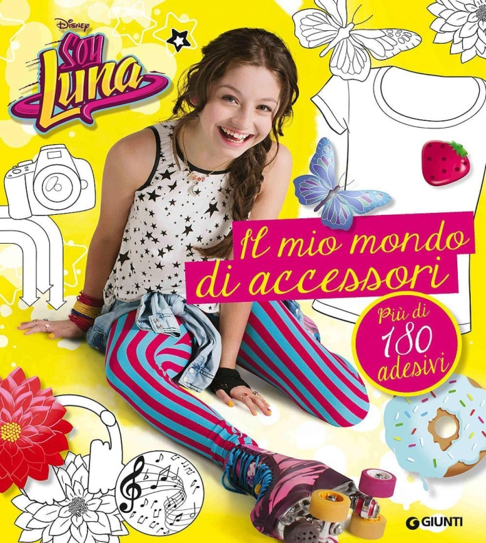 Un mondo di accessori. Soy Luna. Con adesivi. Un mondo di accessori. Soy Luna. Con adesivi.