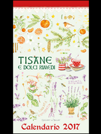 Tisane e dolci rimedi. Calendario 2017. Tisane e dolci rimedi. Calendario 2017.