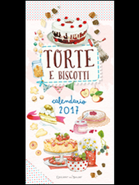 Torte e biscotti. Calendario 2017 Torte e biscotti. Calendario 2017
