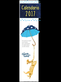 Il gatto e la luna. Calendario 2017 Il gatto e la luna. Calendario 2017
