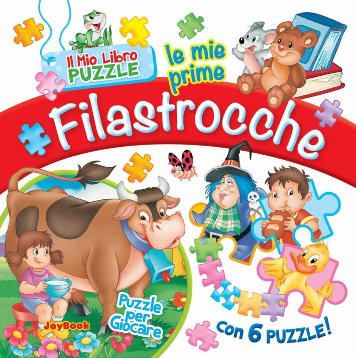 Le mie prime filastrocche. Libro puzzle. Le mie prime filastrocche. Libro puzzle.