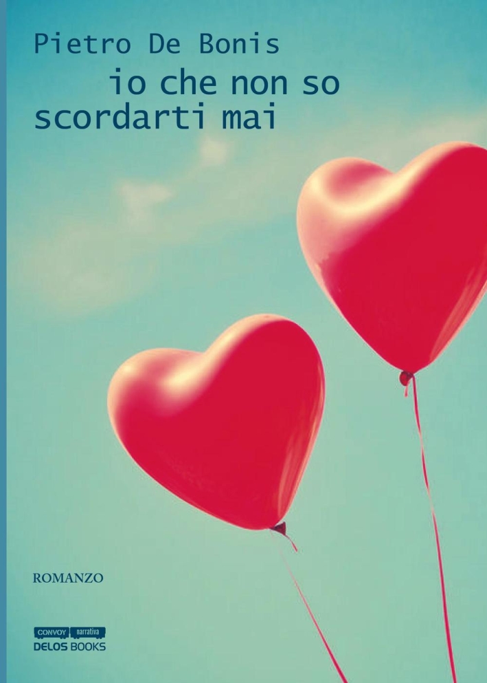 Io che non so scordarti mai Io che non so scordarti mai