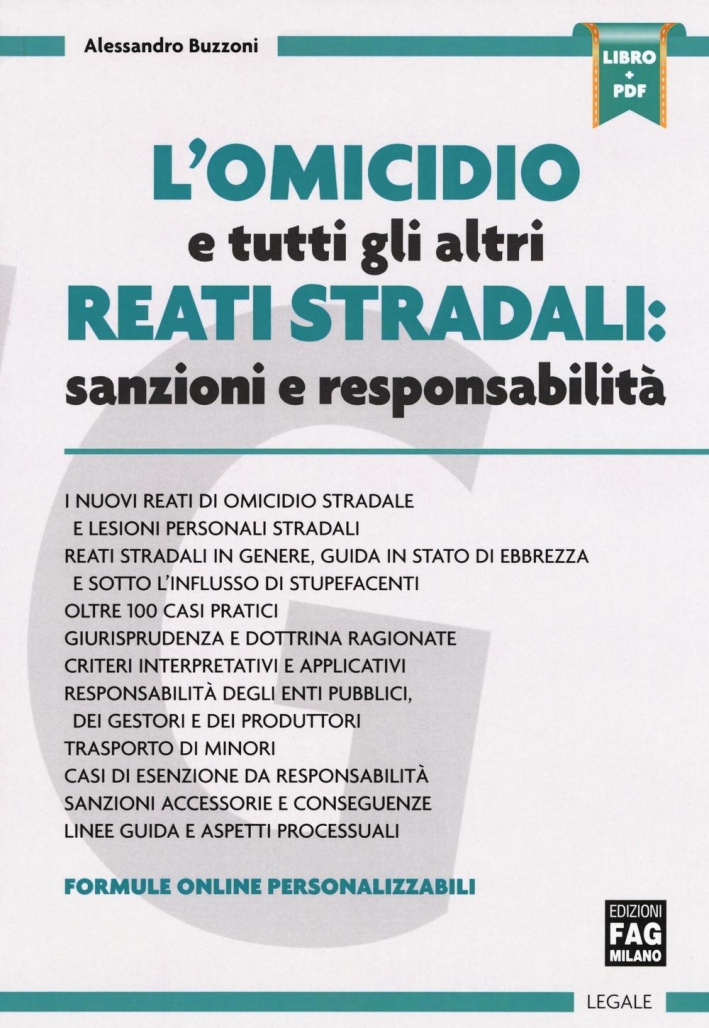Omicidio e Tutti gli altri Reati Stradali: Sanzioni e Responsabilità Omicidio e Tutti gli altri Reati Stradali: Sanzioni e Responsabilità