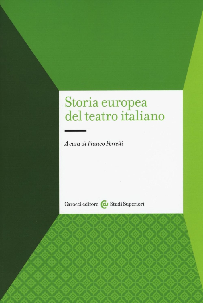 Storia europea del teatro italiano Storia europea del teatro italiano