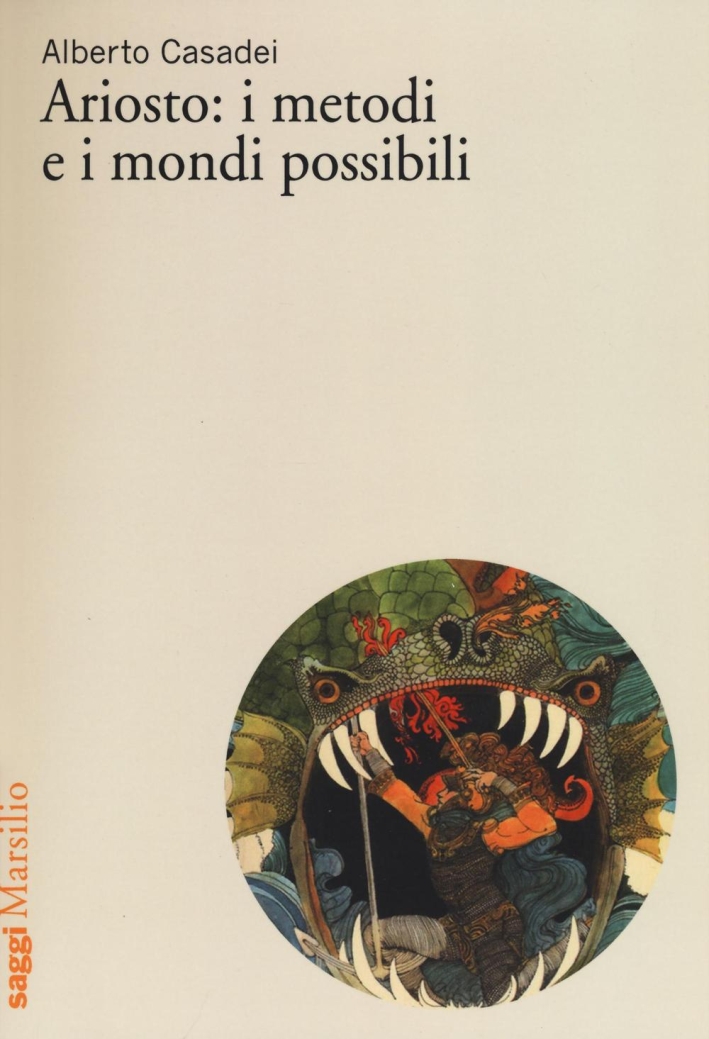 Ariosto: i metodi e i mondi possibili Ariosto: i metodi e i mondi possibili