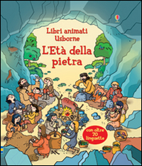 L'età della pietra. Ediz. illustrata L'età della pietra. Ediz. illustrata