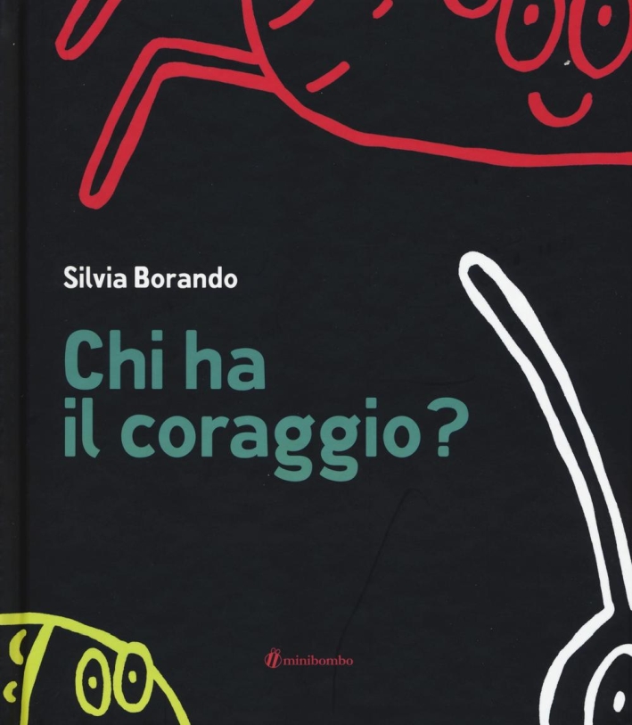 Chi ha il coraggio? Ediz. illustrata Chi ha il coraggio? Ediz. illustrata