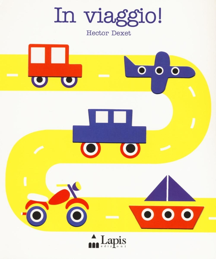 In viaggio! Ediz. illustrata In viaggio! Ediz. illustrata