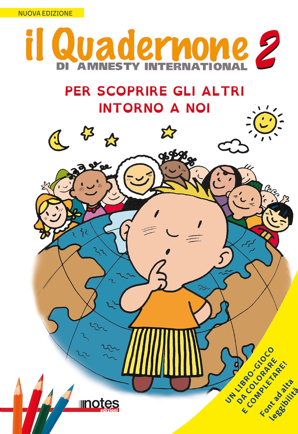 Il quadernone di Amnesty International. Vol. 2: Per scoprire gli altri intorno a noi Il quadernone di Amnesty International. Vol. 2: Per scoprire gli altri intorno a noi