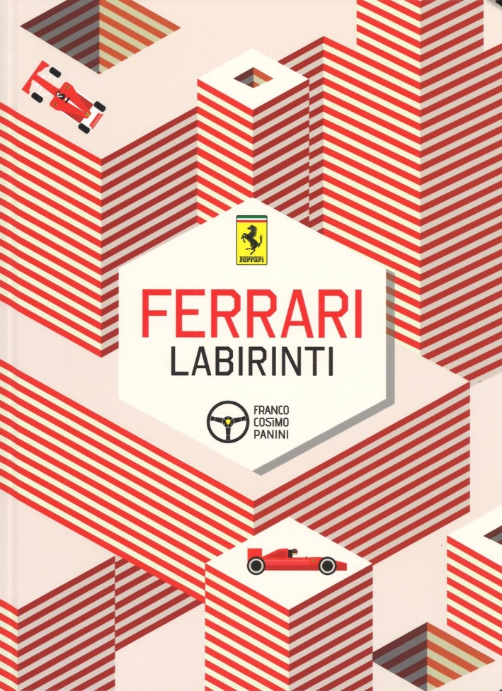 Ferrari. Labirinti. Ediz. a colori Ferrari. Labirinti. Ediz. a colori