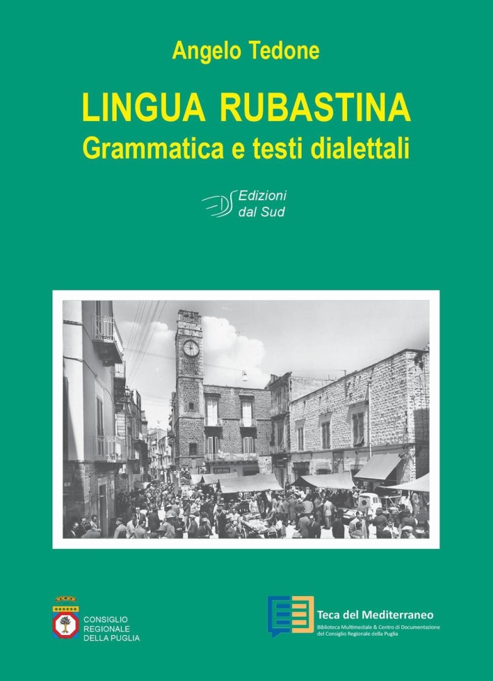 Lingua rubastina. Grammatica e testi dialettali Lingua rubastina. Grammatica e testi dialettali