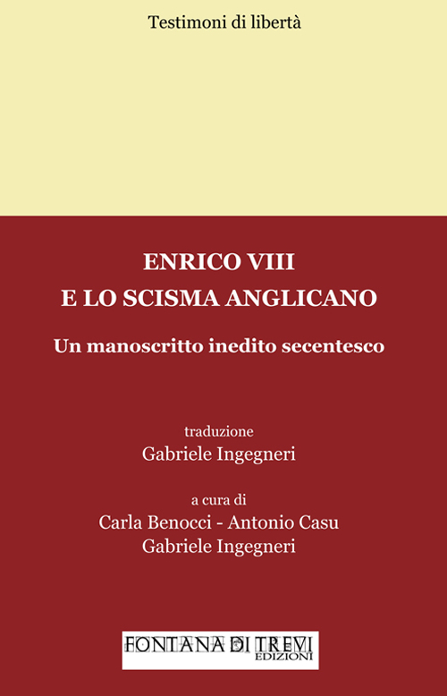 Enrico VIII e lo scisma anglicano. Un manoscritto inedito secentesco Enrico VIII e lo scisma anglicano. Un manoscritto inedito secentesco
