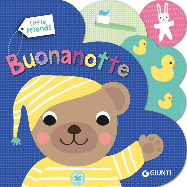 Buonanotte. Little friends Buonanotte. Little friends
