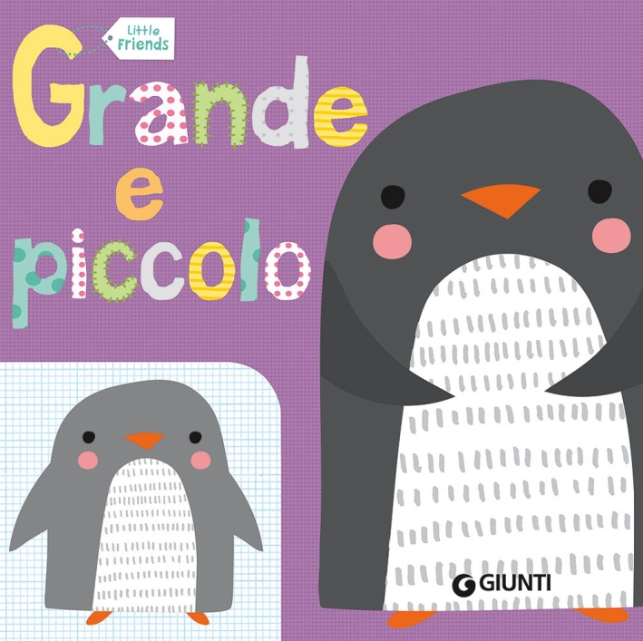 Grande e piccolo. Little friends Grande e piccolo. Little friends
