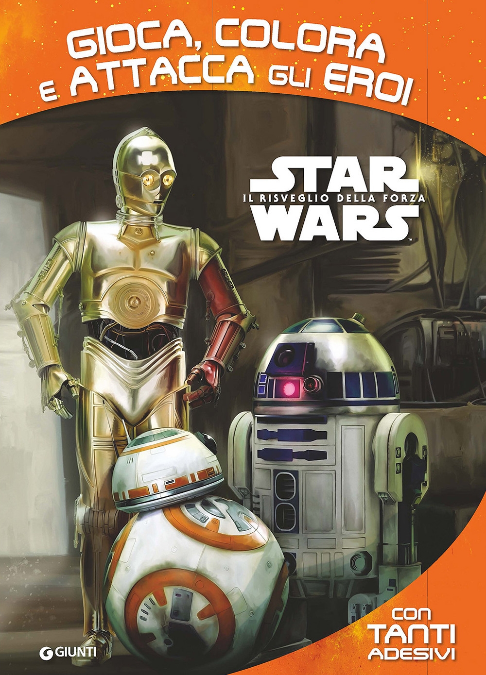 Star Wars. Gioca colora attacca eroi. Con adesivi. Star Wars. Gioca colora attacca eroi. Con adesivi.