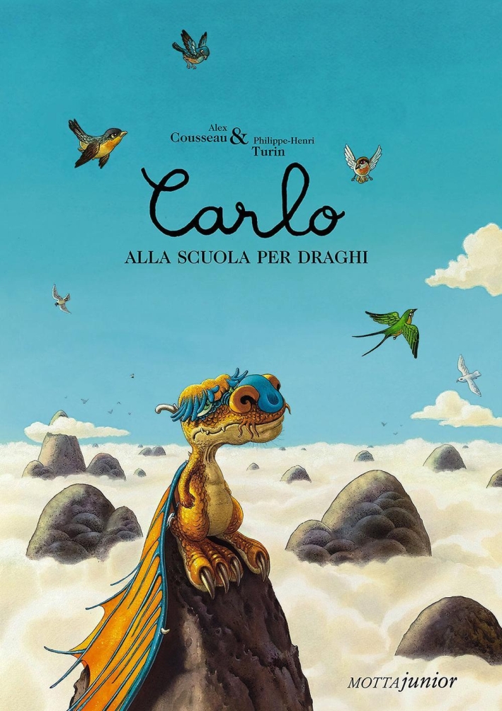 Carlo alla scuola per draghi. Ediz. illustrata Carlo alla scuola per draghi. Ediz. illustrata