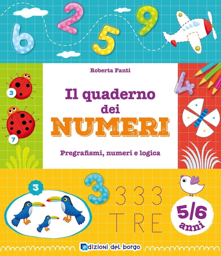 Il quaderno dei numeri. Pregrafismi, numeri e logica Il quaderno dei numeri. Pregrafismi, numeri e logica