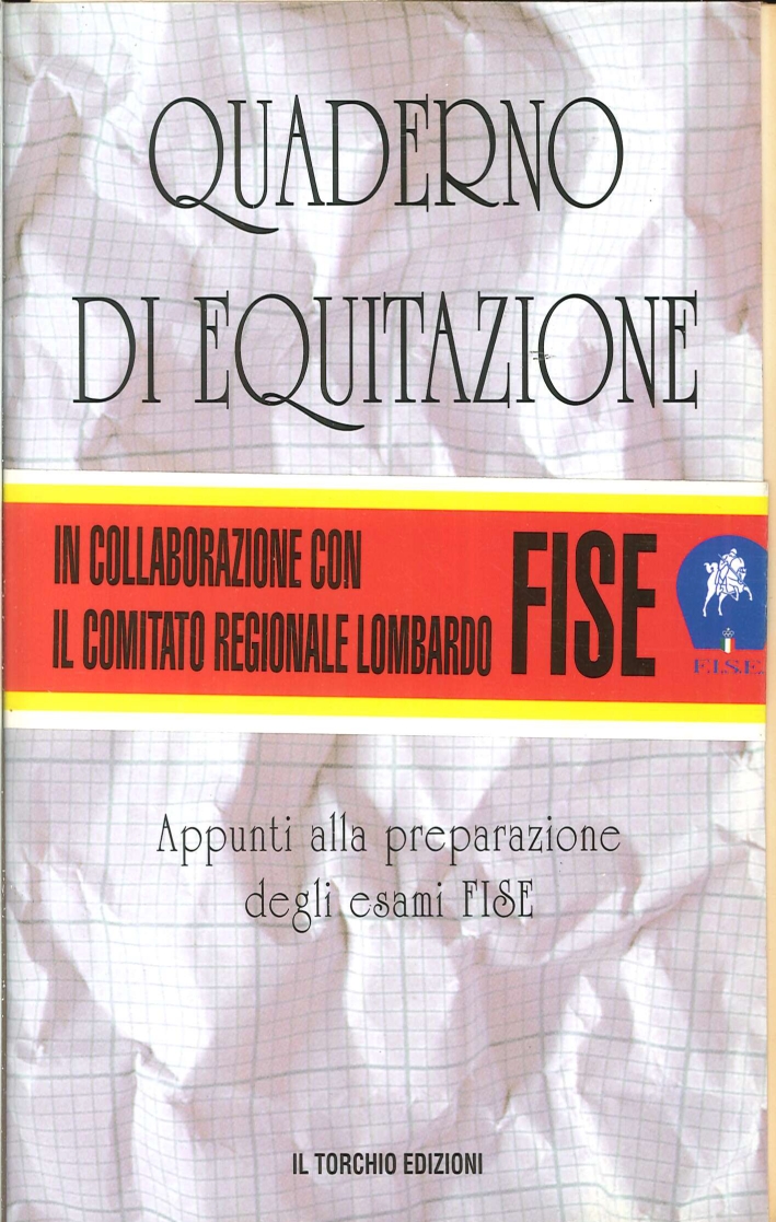 Quaderno di equitazione. Appunti alla preparazione degli esami fise Quaderno di equitazione. Appunti alla preparazione degli esami fise