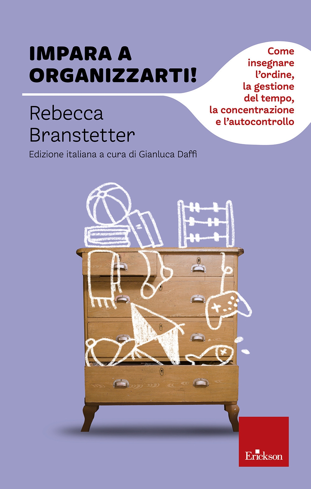 Impara a organizzarti! Come insegnare l'ordine, la gestione del tempo, la concentrazione e l'autocontrollo Impara a organizzarti! Come insegnare l'ordine, la gestione del tempo, la concentrazione e l'autocontrollo
