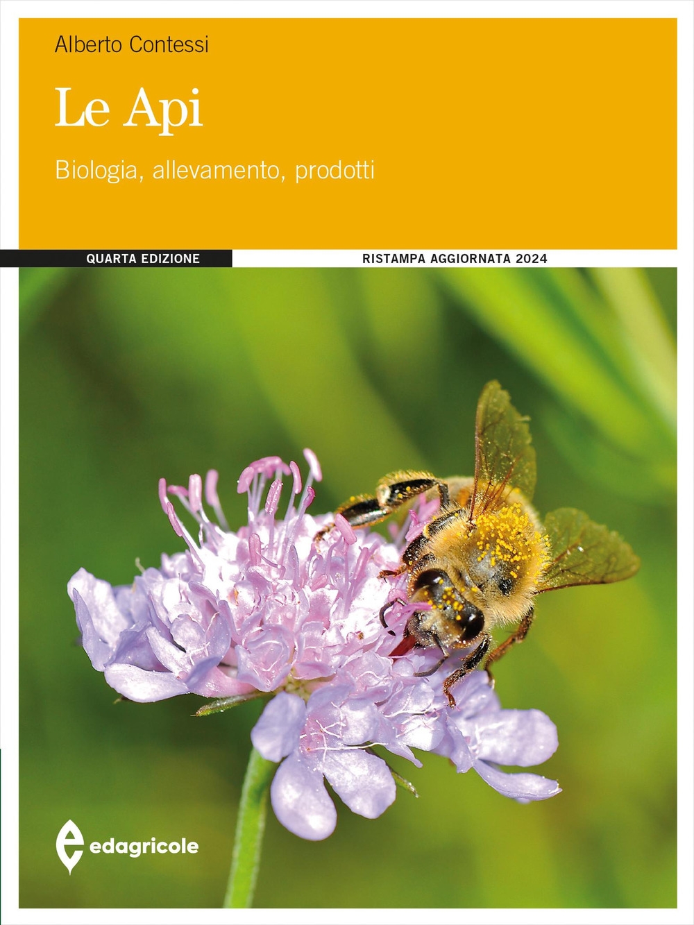 Le api. Biologia, allevamento, prodotti Le api. Biologia, allevamento, prodotti