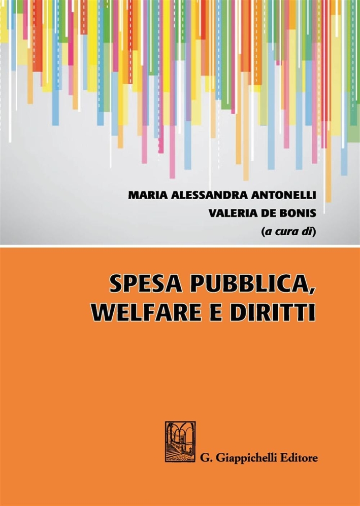 Spesa pubblica, welfare e diritti. Spesa pubblica, welfare e diritti.