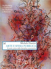Arte e sfera pubblica. Il ruolo critico delle discipline umanistiche