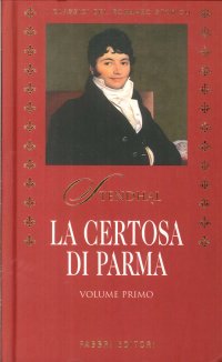 La Certosa di Parma. Volume primo